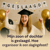 Mijn zoon of dochter is geslaagd: zo organiseer je een onvergetelijk slagingsfeest