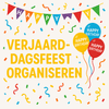 Hoe organiseer ik het leukste verjaardagsfeest?